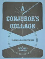 A Conjuror's Collage by Ronald J. Dayton - Book