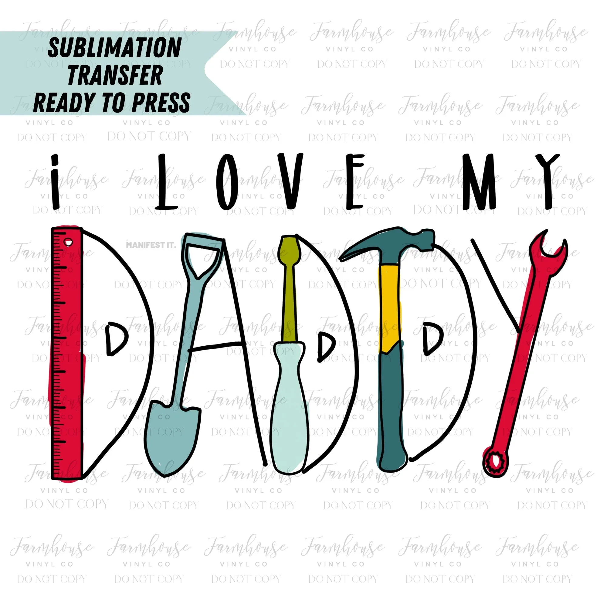 I Love My Daddy Tools, Father's Day Design, Ready To Press, Sublimation Transfers, DIY Shirt, Sublimation, Transfer Ready To Press, Kids