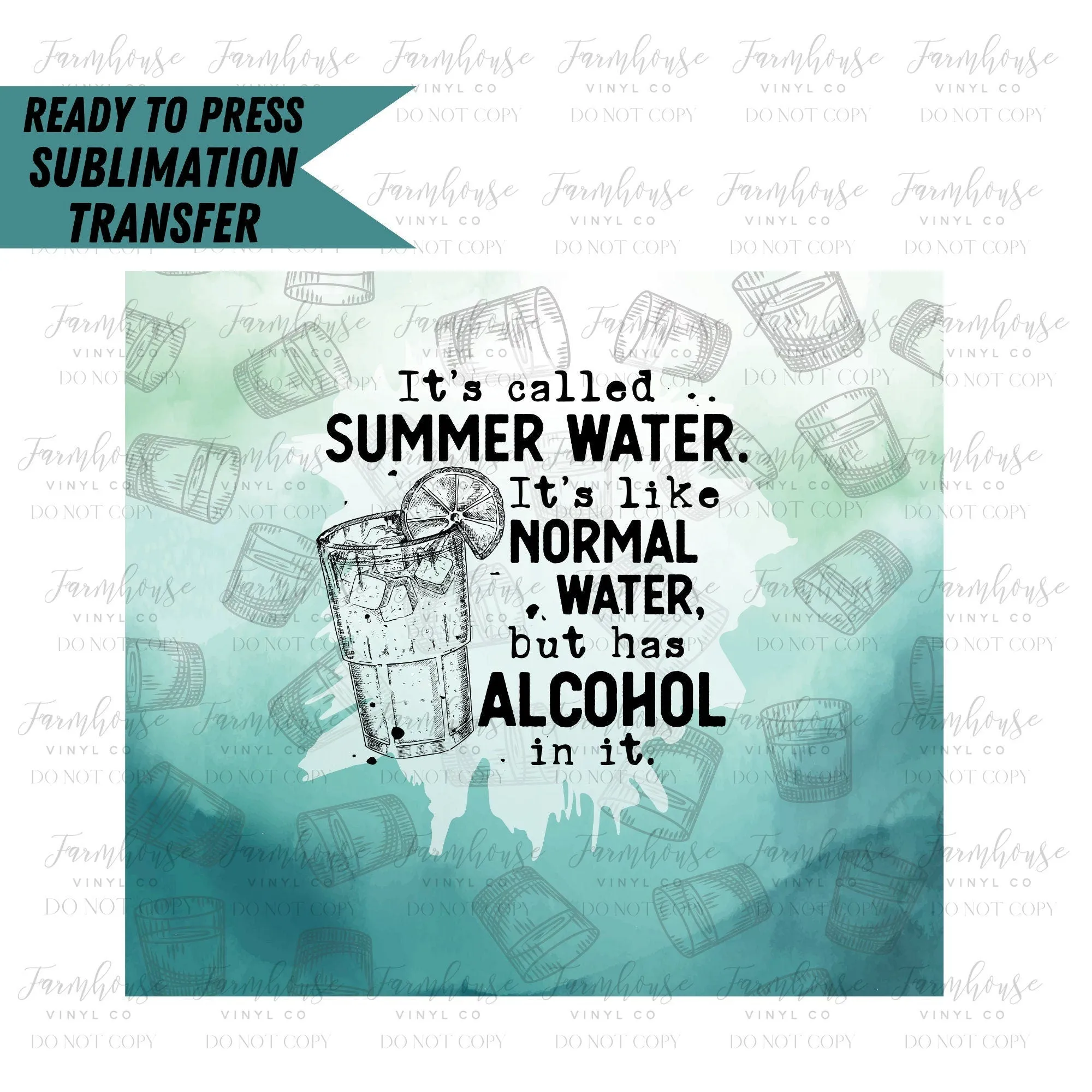 Summer Water Tequila, Ready to Press Tumbler Sublimation Transfer, Heat Transfer, Skinny 20 OZ, Skinny 30 OZ, Funny Summer Tequila Transfer