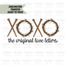 XOXO The Original Love Letters, Transfer Ready To Press, Bible Scripture Transfer, Personalized Easter Design Transfer, He is Risen Design